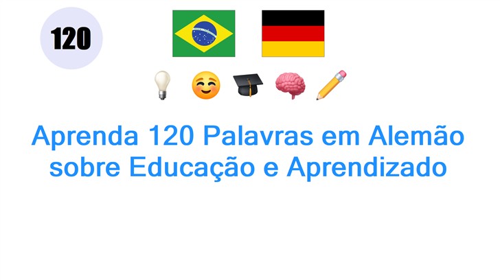 Aprenda 120 Palavras em Alemão sobre Educação e Aprendizado